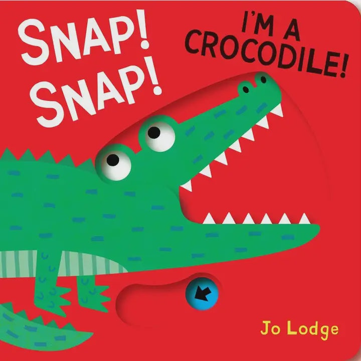 Snap! Snap! I’m A Crocodile!
