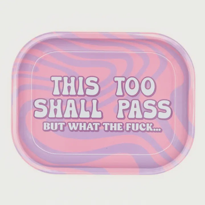 This Shall Pass Metal Tray